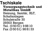 Tschiskale Versorgungstechnik und Metallbau GmbH