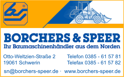 Borchers & Speer Baumaschinen-Baugeräte Handelsgesellschaft mbH, Niederlassung Schwerin