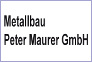 Metallbau Peter Maurer GmbH